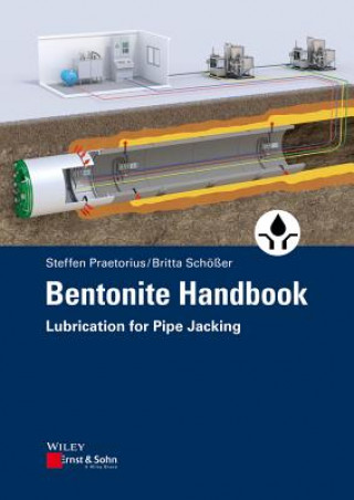 Bentonite Handbook - Lubrication for Pipe Jacking (Steffen Praetorius,Britta Schößer)(Puha kötésű)
