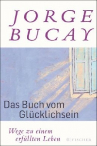 Das Buch vom Glücklichsein
