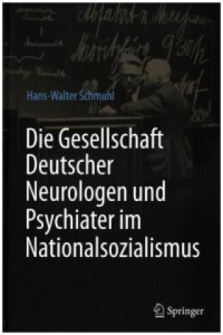 Die Gesellschaft Deutscher Neurologen und Psychiater im Nationalsozialismus
