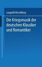 Kriegsmusik Der Deutschen Klassiker Und Romantiker