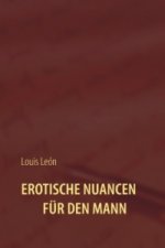 Erotische Nuancen für den Mann