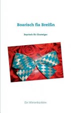 Boarisch fia Breissn