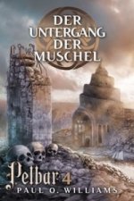 Pelbar-Zyklus: Der Untergang der Muschel