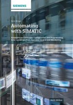 Automating with SIMATIC 6e - Hardware and Software, Configuration and Programming,