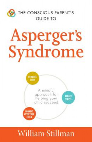 Conscious Parent's Guide To Asperger's Syndrome
