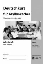 Deutschkurs für Asylbewerber - Arbeitsheft ohne Untertitel