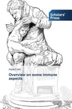 Overview on some immune aspects