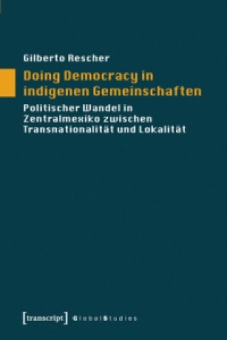 Doing Democracy in indigenen Gemeinschaften