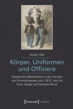 Körper, Uniformen und Offiziere