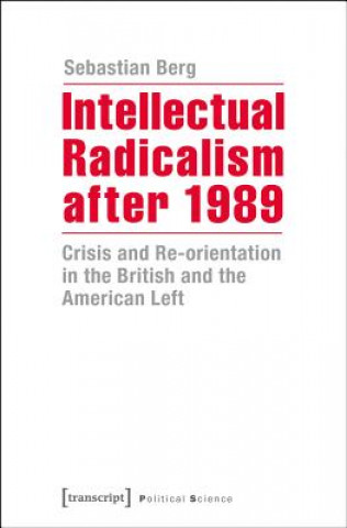 Intellectual Radicalism After 1989