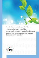 Les Syndromes Tardifs Secondaires Aux Neuroleptiques
