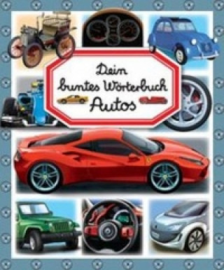 Dein buntes Wörterbuch: Autos