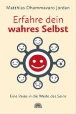 Erfahre dein wahres Selbst