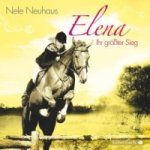 Elena 5: Elena - Ein Leben für Pferde: Ihr größter Sieg, 1 Audio-CD