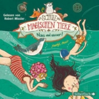 Die Schule der magischen Tiere 6: Nass und nasser!, 2 Audio-CD