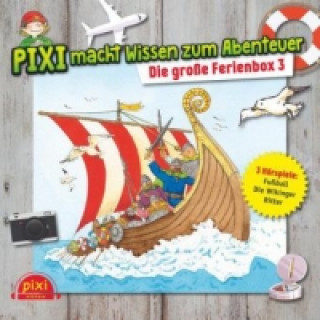 Pixi Wissen: Pixi macht Wissen zum Abenteuer: Die große Ferienbox 3. Tl.3, Audio-CD