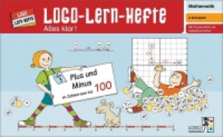 Logo-Lern-Hefte - Alles klar! Mathematik - Plus und Minus im Zahlenraum bis 100, 2. Schuljahr