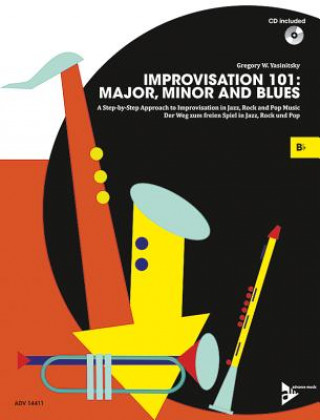 Improvisation 101: Major, Minor and Blues, für Bb-Instrumente, m. Audio-CD