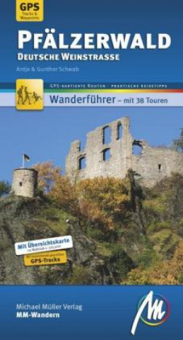 Pfälzerwald - Deutsche Weinstraße MM-Wandern Wanderführer Michael Müller Verlag, m. 1 Buch