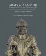 Arms & Armour: in the Collection of Her Majesty The Queen