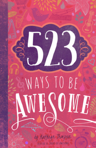 523 Ways to be Awesome