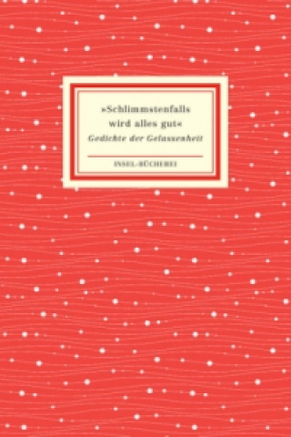 'Schlimmstenfalls wird alles gut'