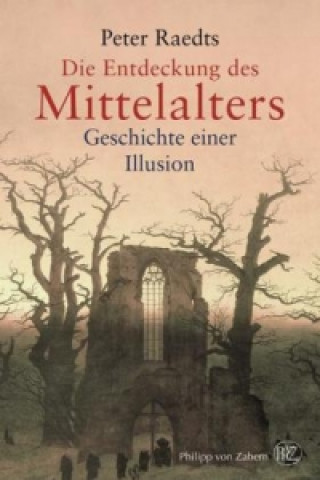 Die Entdeckung des Mittelalters