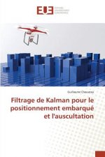 Filtrage de Kalman Pour Le Positionnement Embarque Et Lauscultation
