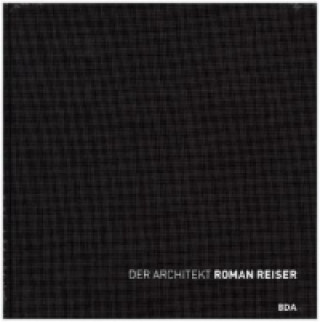 Der Architekt Roman Reiser