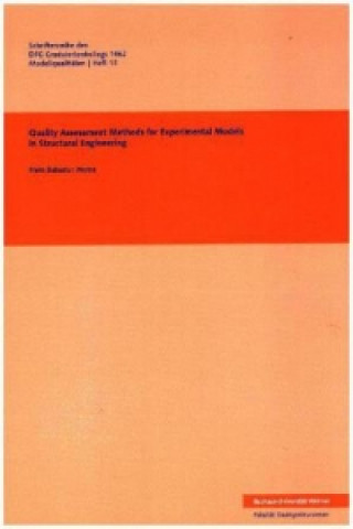 Quality Assessment Methods for Experimental Models in Structural Engineering