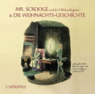 Mr. Scrooge und die 3 Weihnachtsgeister / Die Weihnachtsgeschichte, 2 Audio-CDs