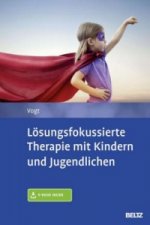 Lösungsfokussierte Therapie mit Kindern und Jugendlichen, m. 1 Buch, m. 1 E-Book