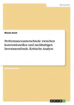 Performanceunterschiede zwischen konventionellen und nachhaltigen Investmentfonds. Kritische Analyse