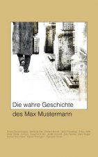 wahre Geschichte des Max Mustermann