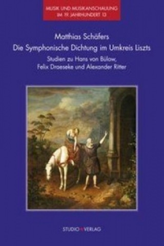 Die Symphonische Dichtung im Umkreis Liszts