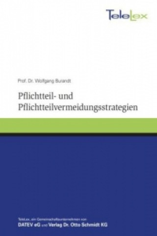 Pflichtteil- und Pflichtteilvermeidungsstrategien