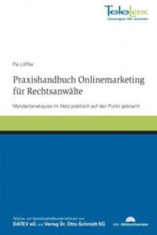 Praxishandbuch Onlinemarketing für Rechtsanwälte, m. 1 Audio