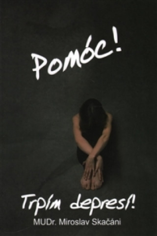 Pomďż˝c! Trpďż˝m depresďż˝!