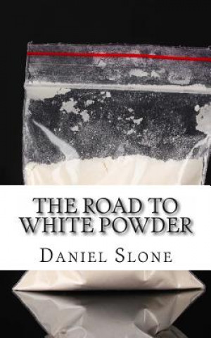 Road to White Powder