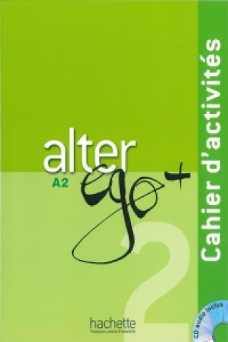 Alter EGO Plus A2 : Cahier d'Activites + CD Audio (French Edition)