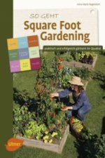 Gärtnern im Quadrat - Das Praxisbuch