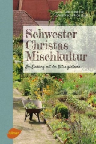 Schwester Christas Mischkultur