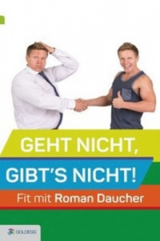 Geht nicht, gibts nicht