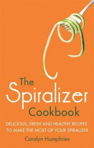 Spiralizer Cookbook