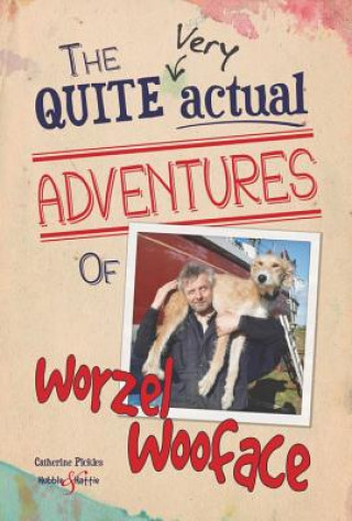 Quite Very Actual Adventures of Worzel Wooface