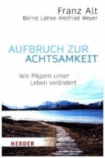 Aufbruch zur Achtsamkeit