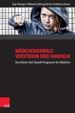 Mädchengewalt: Verstehen und Handeln