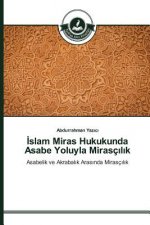 İslam Miras Hukukunda Asabe Yoluyla Mirascılık