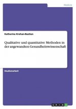Qualitative und quantitative Methoden in der angewandten Gesundheitswissenschaft