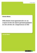 Dificultades lexicogramaticales en un corpus escrito de sujetos germanoparlantes en dos niveles de competencia en ELE